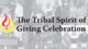 Tribal Spirit of Giving Program 2018