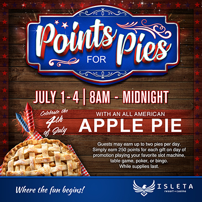 Isleta Resort Casino - Points for Pies Fourth of July