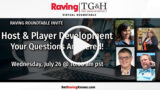 Raving Roundtable: Host & Player Development
