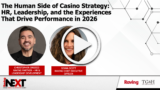 Raving NEXT Leadership Series | The Human Side of Casino Strategy: HR, Leadership, and the Experiences That Drive Performance in 2026